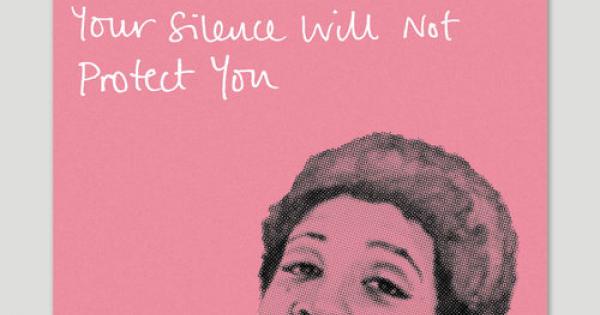 Audre Lorde S Your Silence Will Not Protect You Portside