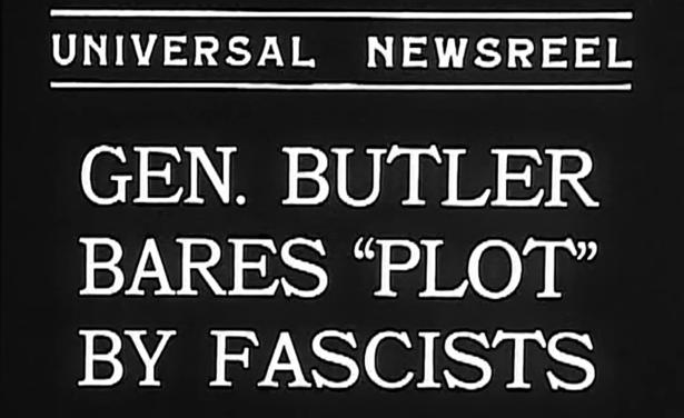 Image of a newsreel title: "Gen. Butler bares 'plot' by Fascists"