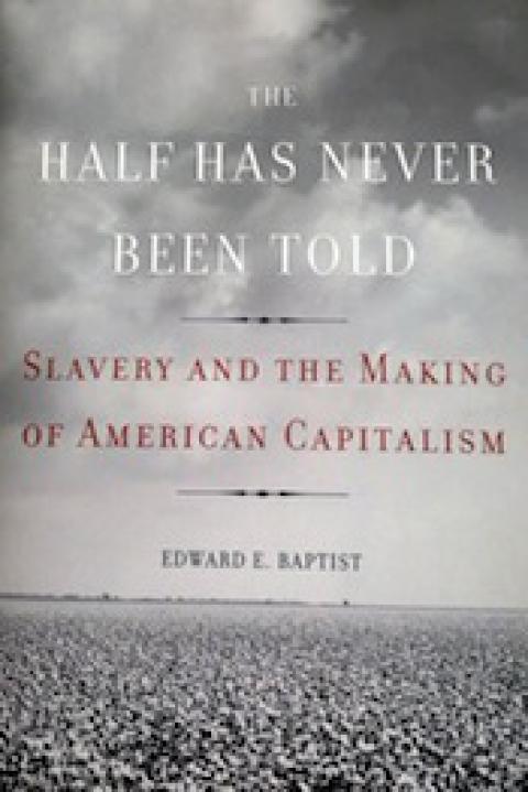 Slavery And The Making Of American Capitalism