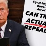 Headshot of President Trump and the headline Can Trump Actually Repeal It?