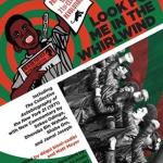 The cover of the book "Look for Me in the Whirlwind: From the Panther 21 to 21st-Century Revolutions"